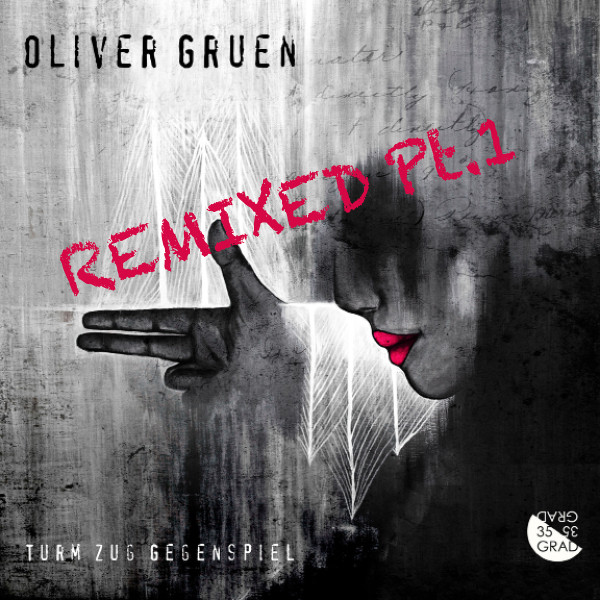 ladda ner album Oliver Gruen - Turm Zug Gegenspiel Remixed Pt 1