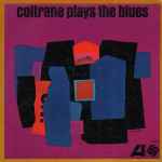 Cover of Coltrane Plays The Blues, 1962, Vinyl