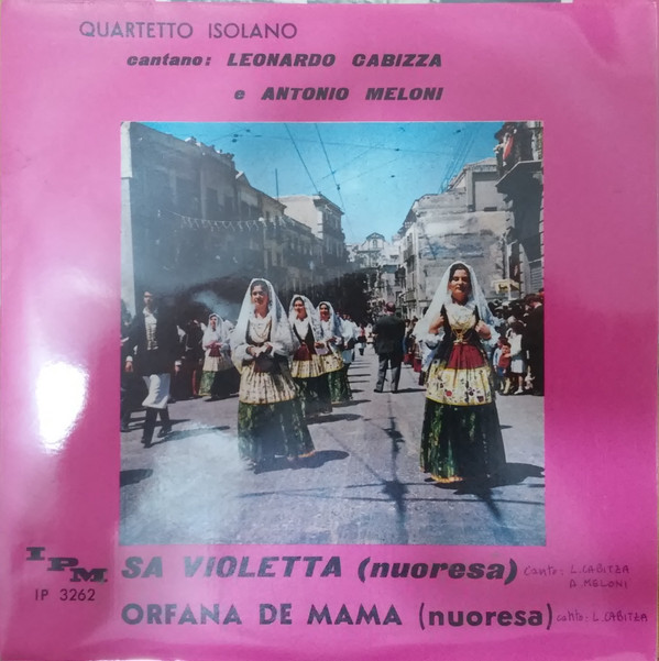 ladda ner album Quartetto Isolano Cantano Leonardo Cabizza E Antonio Meloni - Sa Violetta Nuoresa Orfana De Mama Nuoresa