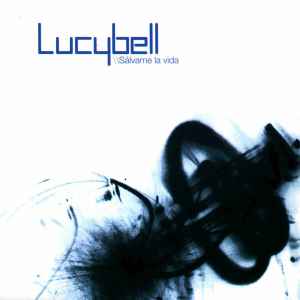 Sálvame La Vida - Lucybell