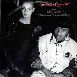 I Want Your (Hands On Me) - Sinéad O'Connor with MC Lyte