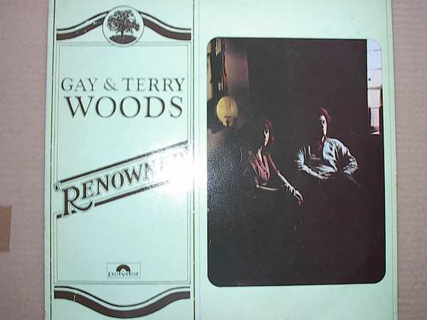 Gay & Terry Woods – Renowned (1976, Vinyl) - Discogs