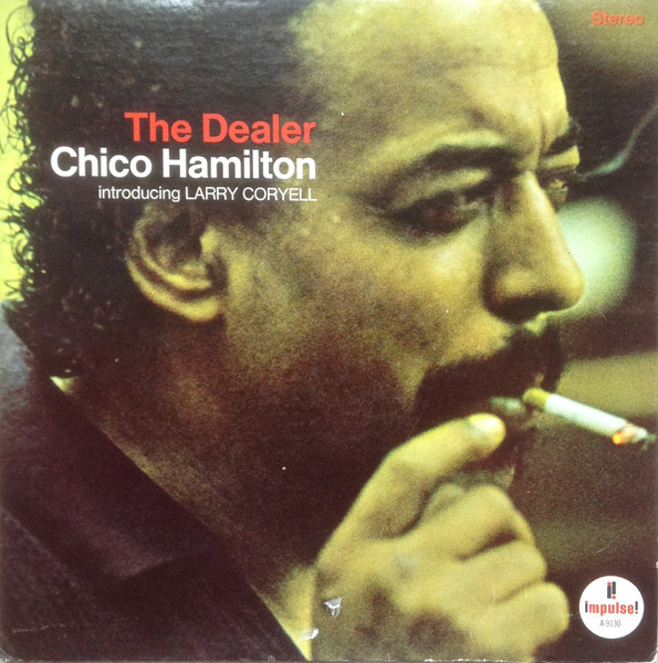 Chico Hamilton Introducing Larry Coryell – The Dealer (1967