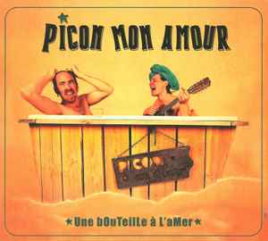 Picon Mon Amour Une Bouteille A L Amer 22 Cd Discogs