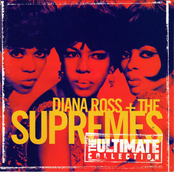 Diana Ross And The Supremes – The Ultimate Collection (CD) - Discogs