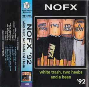 NOFX – White Trash, Two Heebs And A Bean (Cassette) - Discogs