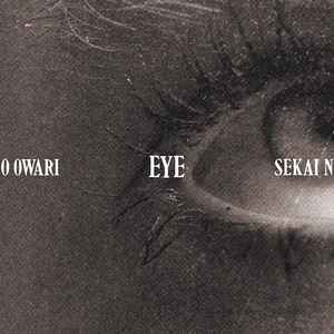 SEKAI NO OWARI – Eye (2019, CD) - Discogs