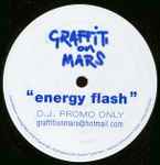 Cover of Energy Flash (Graffiti On Mars Remixes), 1999, Vinyl