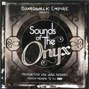 Various - Boardwalk Empire Presents: Sounds Of The Onyx album cover