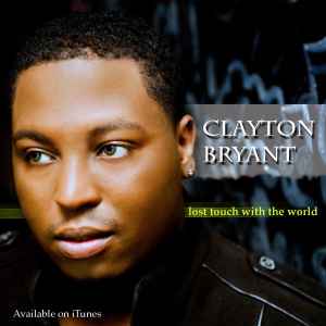 Clayton Bryant - Lost Touch With The World album cover