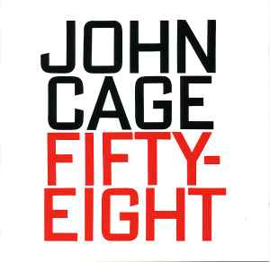 Fifty-Eight - John Cage