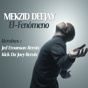 télécharger l'album Mekzid Deejay - El Fenomeno