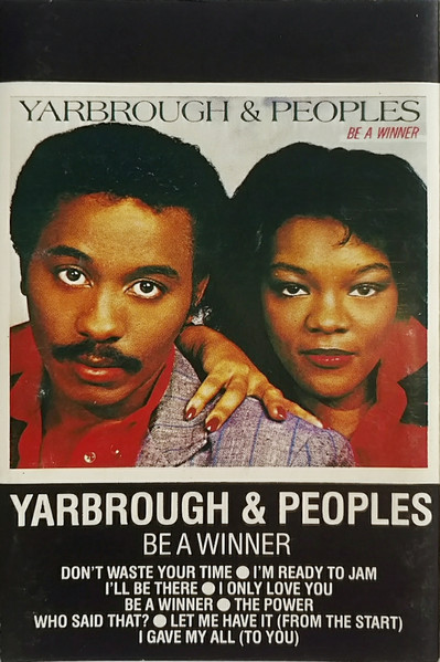 Yarbrough & Peoples – Be A Winner (1984, Cassette) - Discogs