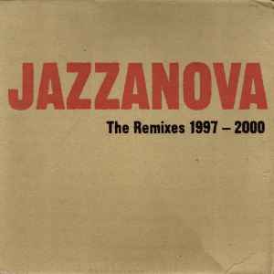 The Remixes 1997-2000 - Jazzanova