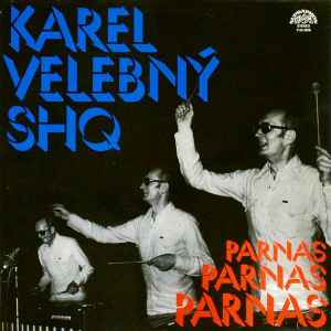Parnas - Karel Velebný & SHQ
