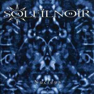 Soleilnoir - Nucleus album cover