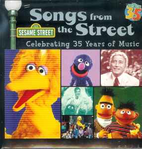Sesame Street – Songs From The Street (Celebrating 35 Years Of
