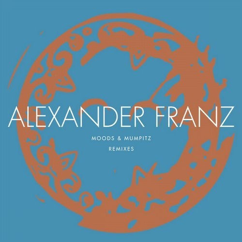 descargar álbum Alexander Franz - Moods Mumpitz Remixes