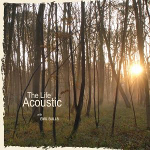 Emil Bulls – The Life Acoustic (2006, Live, CD) - Discogs