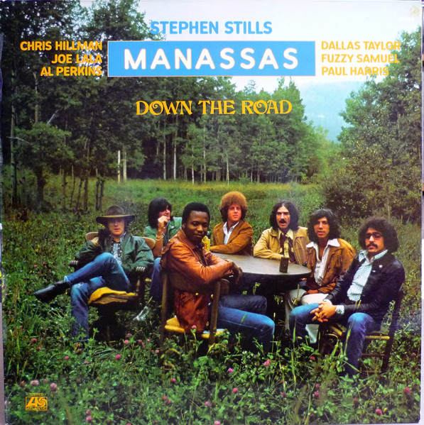 Stephen Stills / Manassas – Down The Road (1973