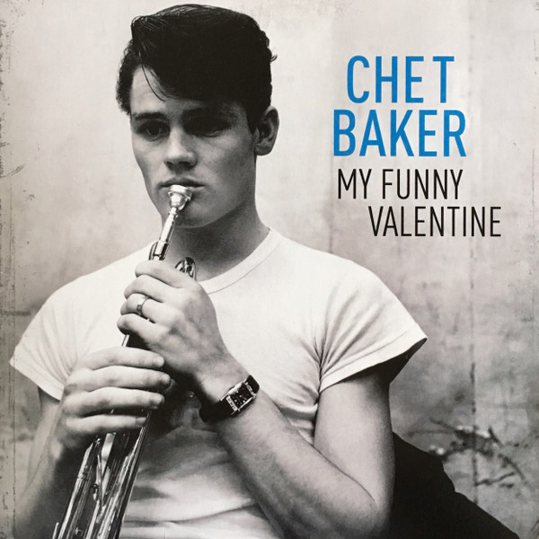 Chet Baker – My Funny Valentine (2017, 180g, Vinyl) - Discogs