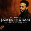 James Ingram - The Best Of James Ingram / The Power Of Great Music