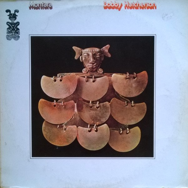 Bobby Hutcherson – Montara (2019, 180 gr, Vinyl) - Discogs