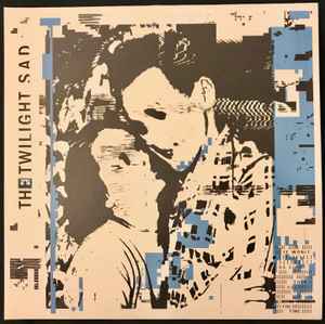 It Won/t Be Like This All The Time - The Twilight Sad