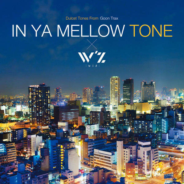 In Ya Mellow Tone × W'z (2019, 256 kbps, File) - Discogs