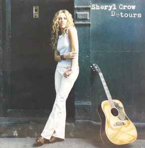 Sheryl Crow - Detours | Releases | Discogs