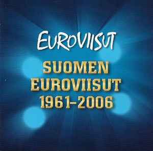 Various - Euroviisut - Suomen Euroviisut 1961–2006 album cover