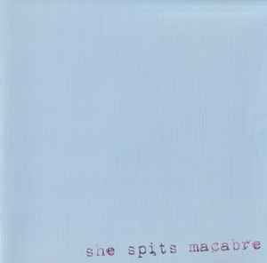 She Spits Macabre - She Spits Macabre album cover