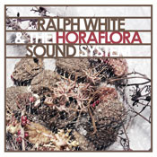 descargar álbum Ralph White & The Horaflora Sound System - Ralph White The Horaflora Sound System