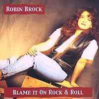 Robin Brock - Blame It On Rock & Roll Album-Cover