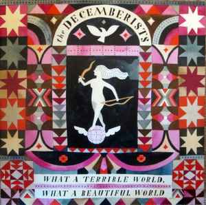 The Decemberists - What A Terrible World, What A Beautiful World album cover