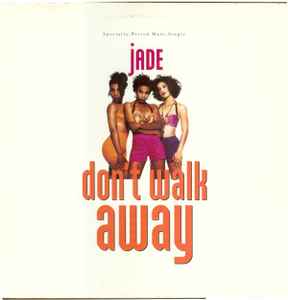 Jade (3) - Don't Walk Away