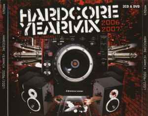 Hardcore Yearmix 2006 / 2007 - Various