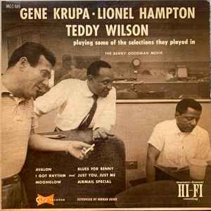 Playing Some Of The Selections They Played In The Benny Goodman Movie - Gene Krupa ･ Lionel Hampton ･ Teddy Wilson