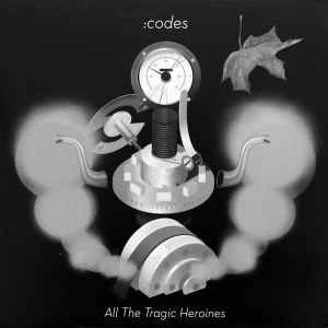 :Codes - All The Tragic Heroines