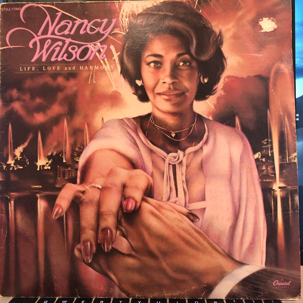 Nancy Wilson – Life, Love And Harmony (1979, Vinyl) - Discogs