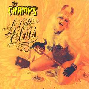 Date with Elvis / Cramps, ens. voc. & instr. | Cramps (The). Interprète