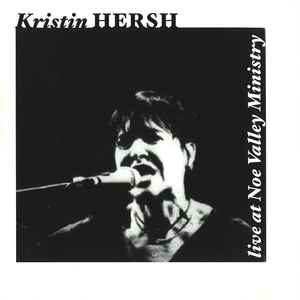 Kristin Hersh - Live At Noe Valley Ministry album cover