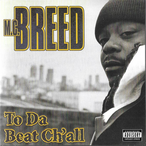 M.C. Breed To Da Beat Ch'all (1996, CD) -
