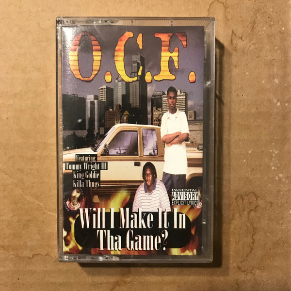 O.C.F. – Will I Make It In Tha Game? (1997, Cassette) - Discogs