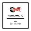 TK Dramatic - Feel It (2021 Remaster)