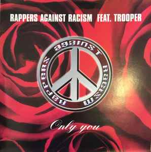 Rappers Against Racism Feat. Trooper* - Only You: 12