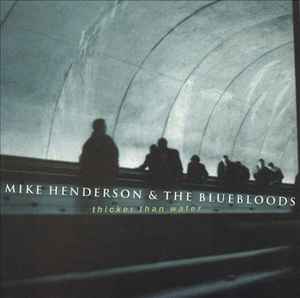 Mike Henderson - Thicker Than Water