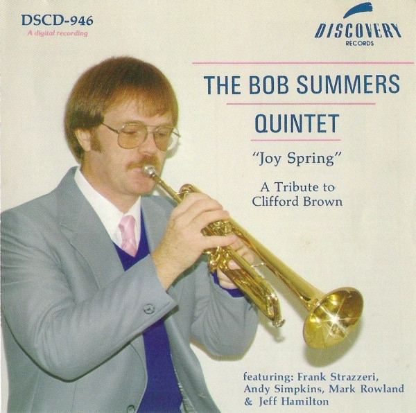 lataa albumi The Bob Summers Quintet - Joy Spring A Tribute To Clifford Brown