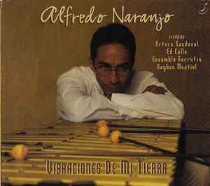 Alfredo Naranjo -  Vibraciones De Mi Tierra album cover