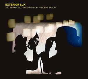 Exterior Lux - Jac Berrocal, David Fenech, Vincent Epplay